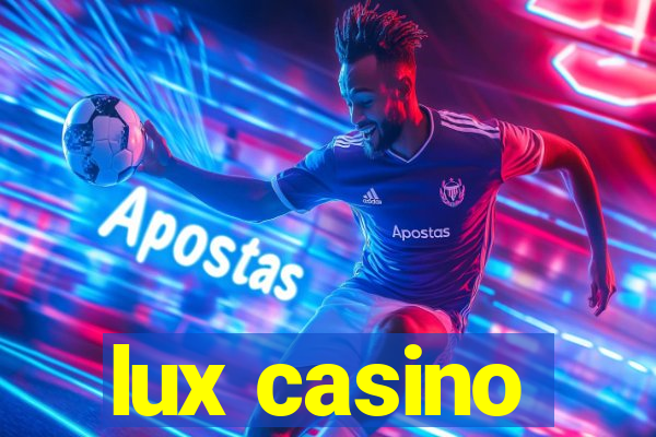 lux casino