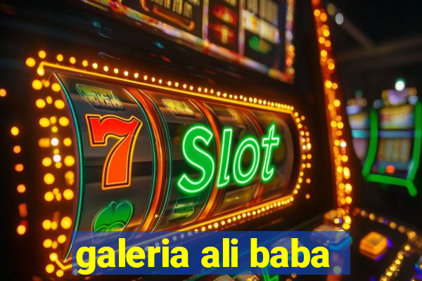 galeria ali baba