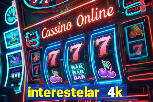 interestelar 4k dublado download