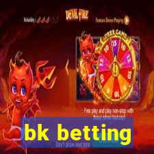 bk betting