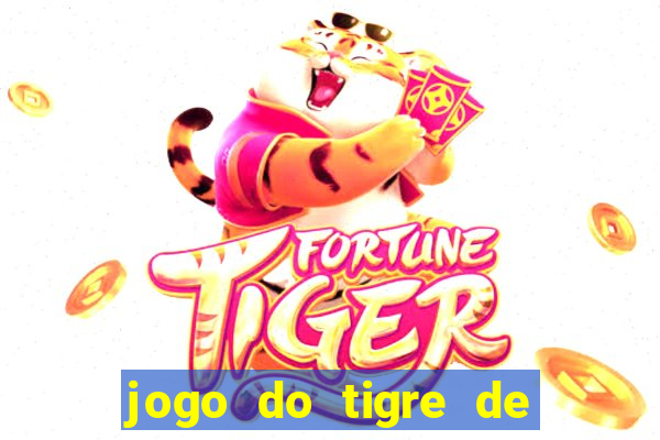 jogo do tigre de r$ 5