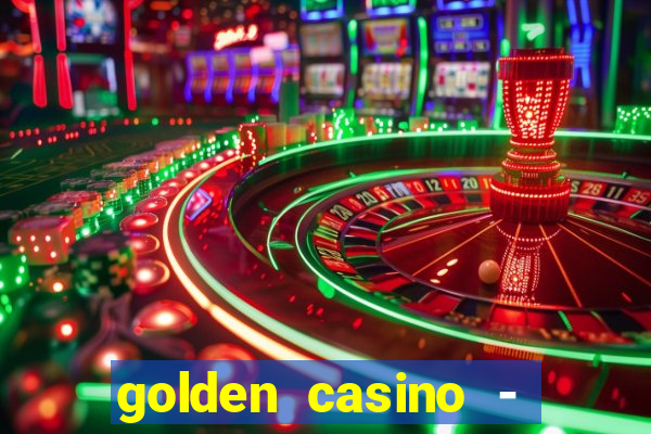 golden casino - slots games