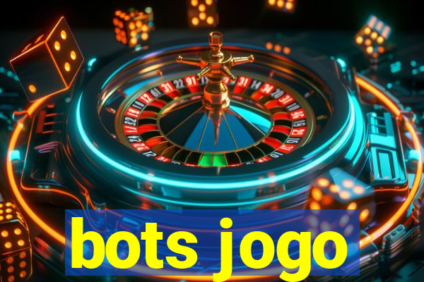 bots jogo