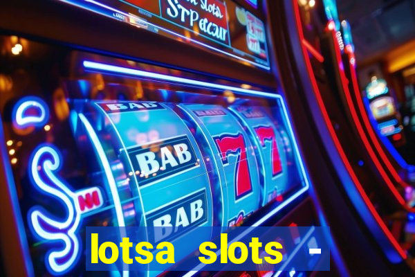 lotsa slots - jogos de cassino