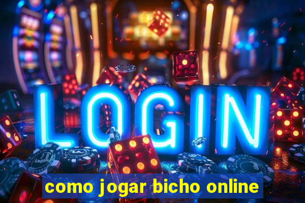 como jogar bicho online