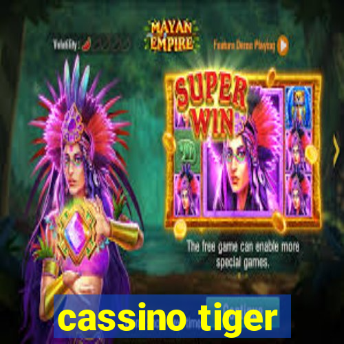 cassino tiger