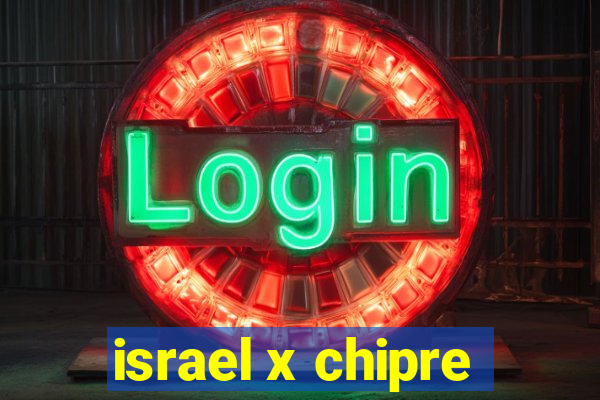 israel x chipre