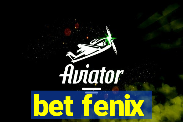 bet fenix