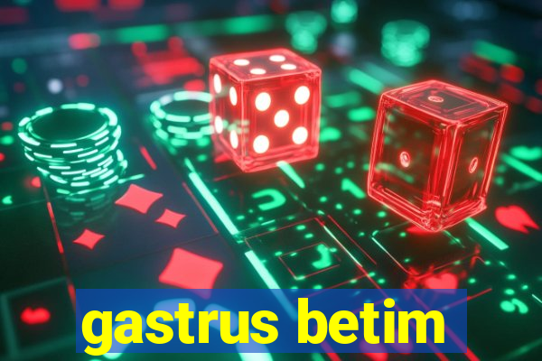 gastrus betim