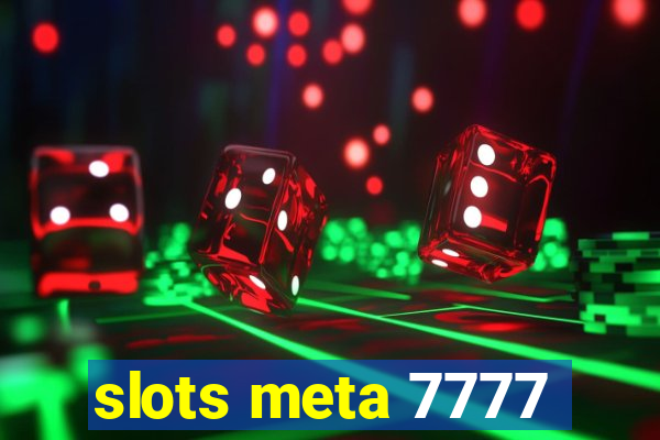 slots meta 7777