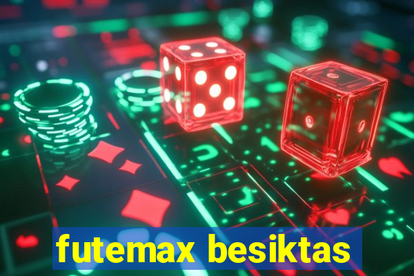 futemax besiktas