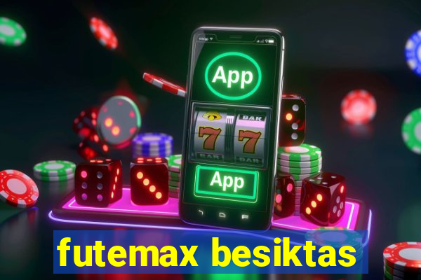 futemax besiktas