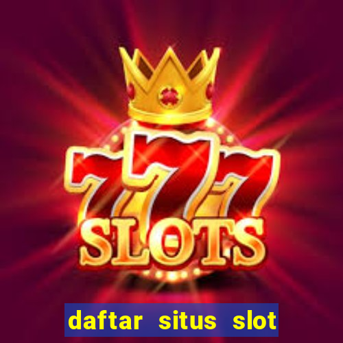 daftar situs slot gacor terbaru