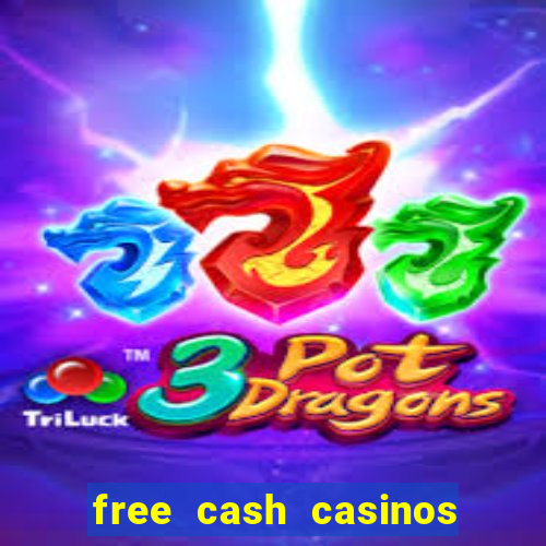 free cash casinos no deposit