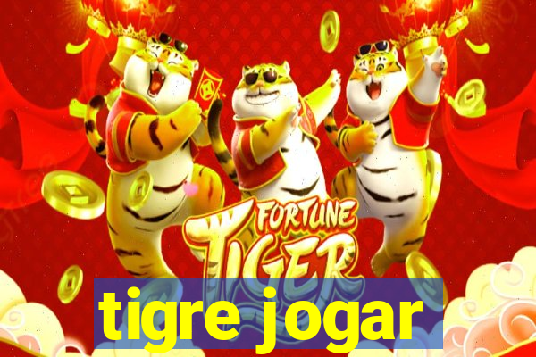 tigre jogar