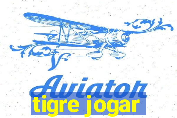 tigre jogar