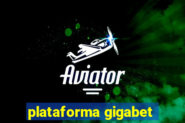 plataforma gigabet