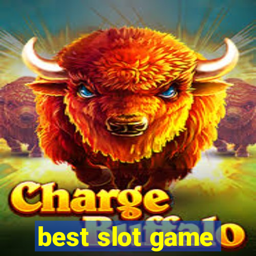 best slot game