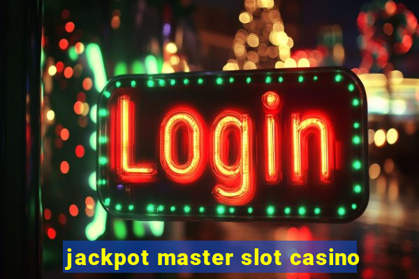 jackpot master slot casino