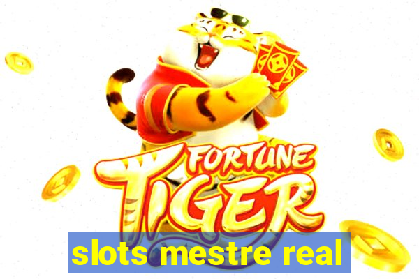 slots mestre real