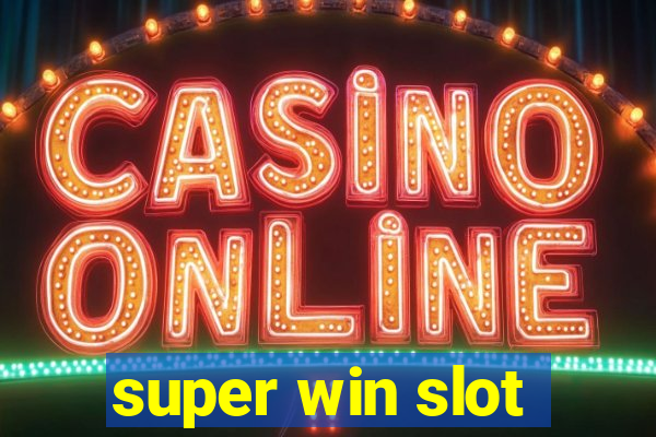 super win slot