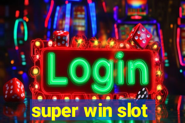 super win slot