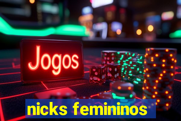 nicks femininos