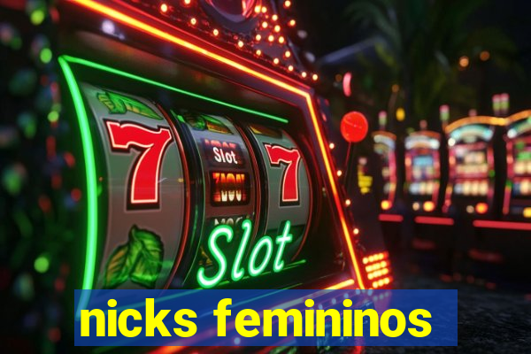 nicks femininos