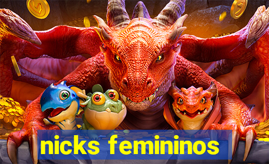 nicks femininos