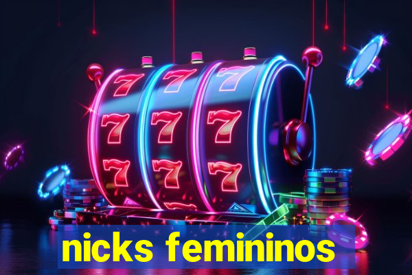 nicks femininos