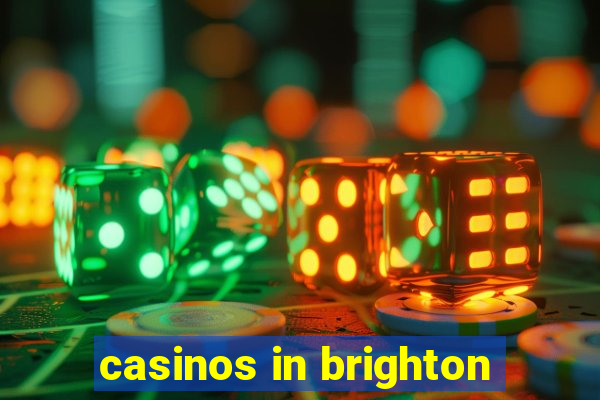 casinos in brighton