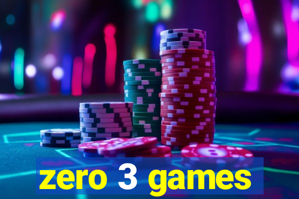 zero 3 games