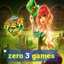 zero 3 games