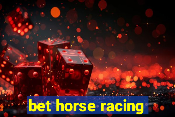 bet horse racing