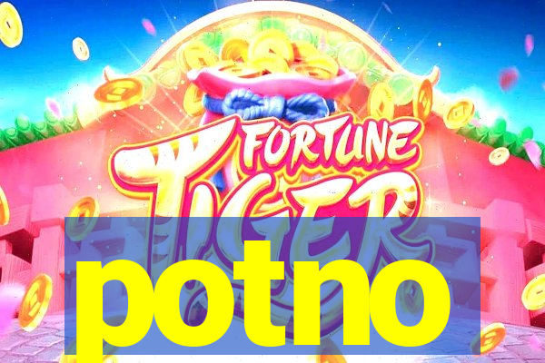 potno