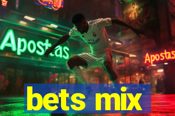 bets mix