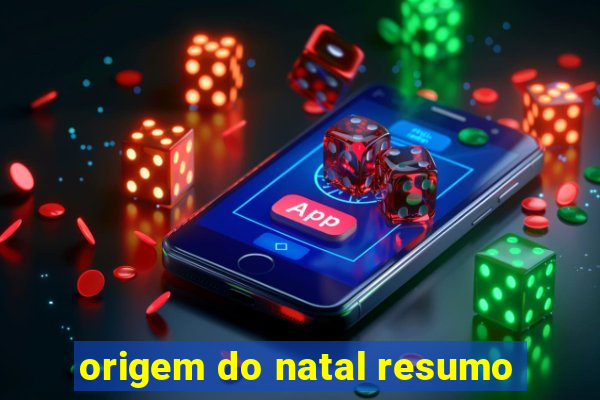 origem do natal resumo