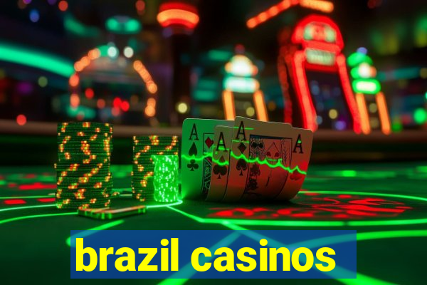 brazil casinos