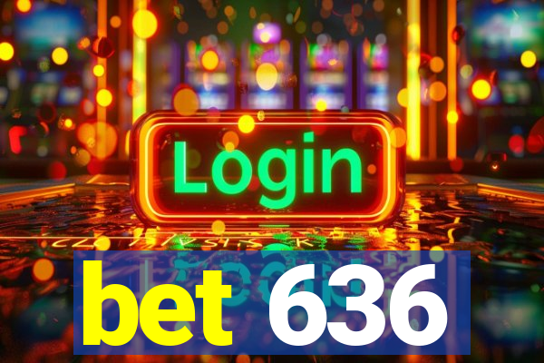 bet 636