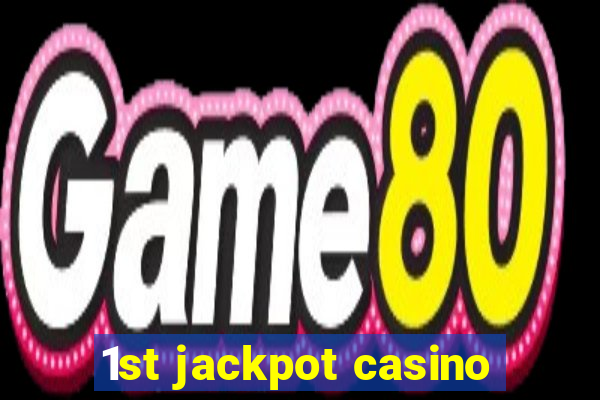 1st jackpot casino