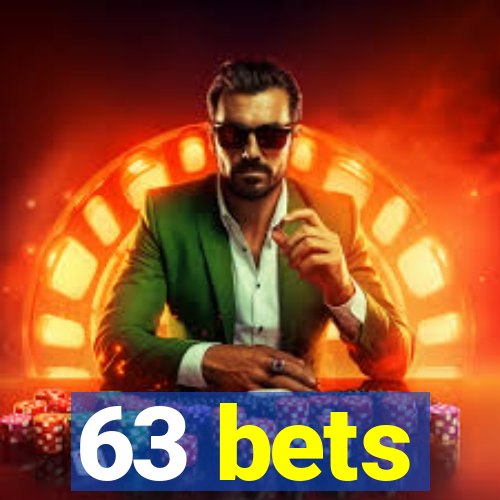 63 bets