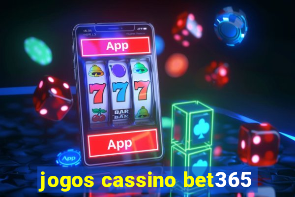 jogos cassino bet365