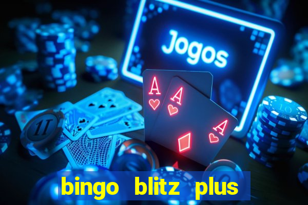 bingo blitz plus free credits