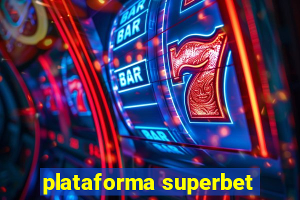 plataforma superbet