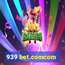 939 bet.comcom