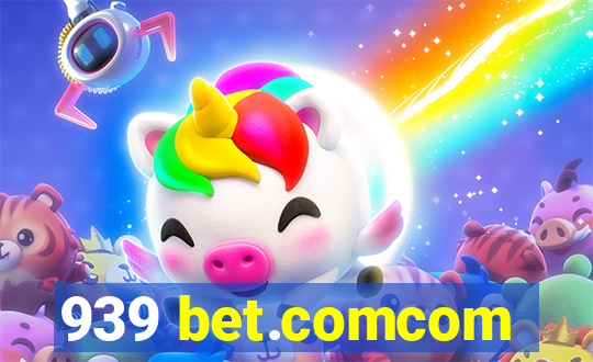 939 bet.comcom