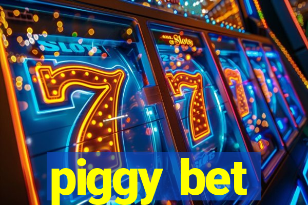 piggy bet