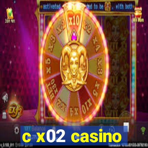 c x02 casino