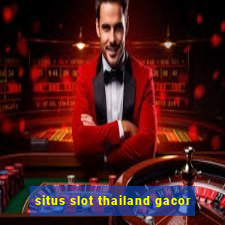 situs slot thailand gacor