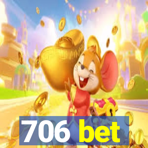 706 bet